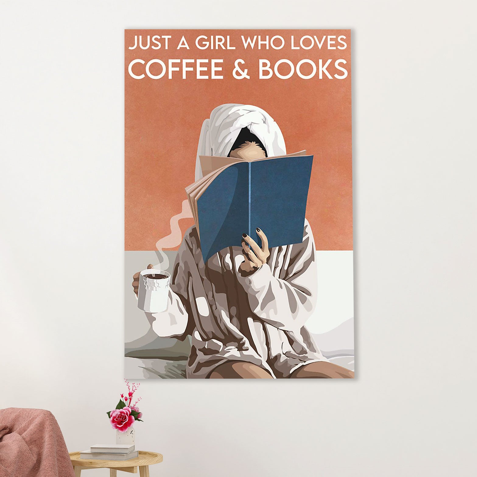 Books Lover Canvas Prints | Just A Girl Who Loves Coffee & Books | Wall Art Gift for Books Reader