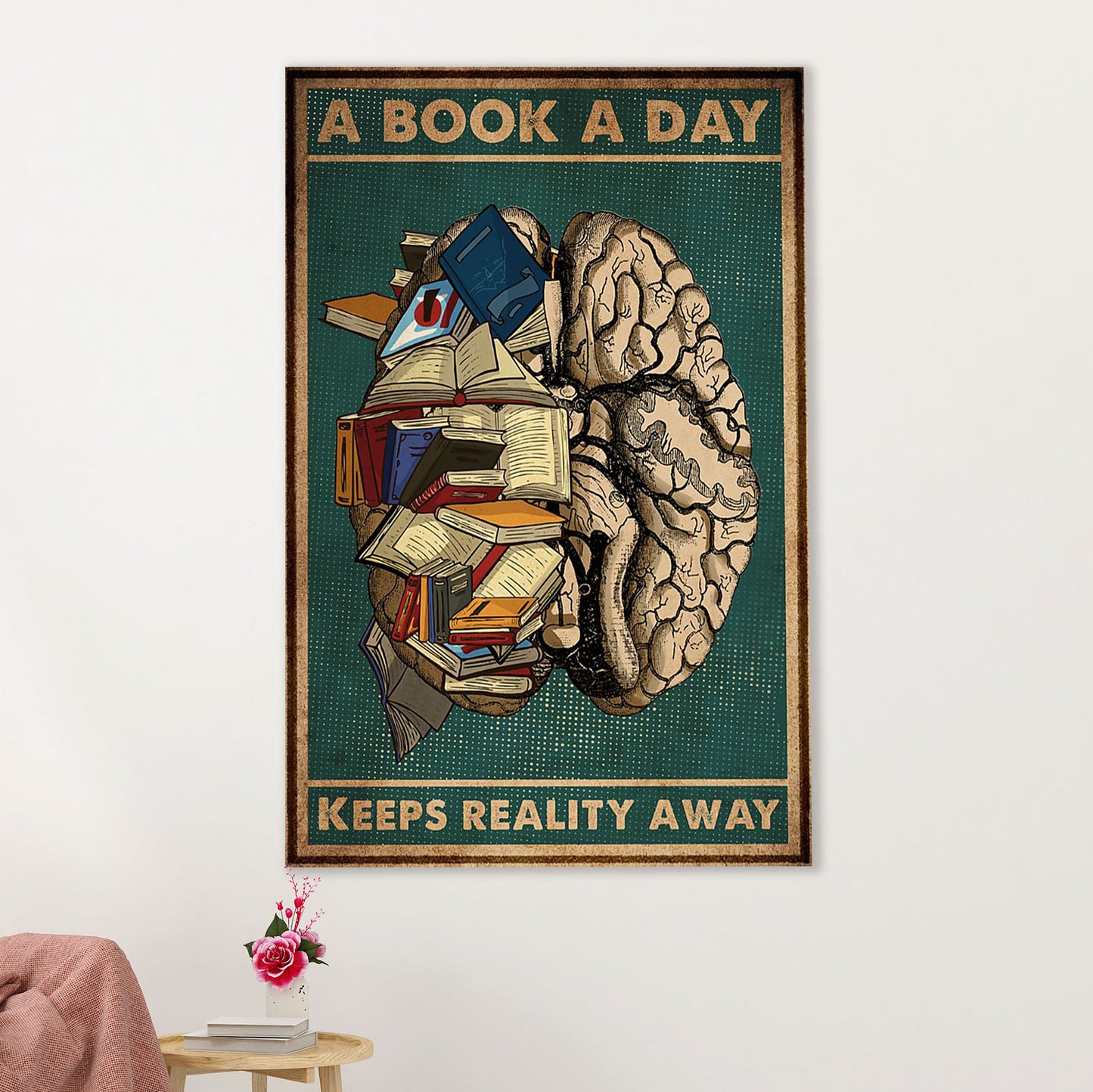 Books Lover Poster Prints | A Book A Day Keeps Reality Away | Wall Art Gift for Books Reader