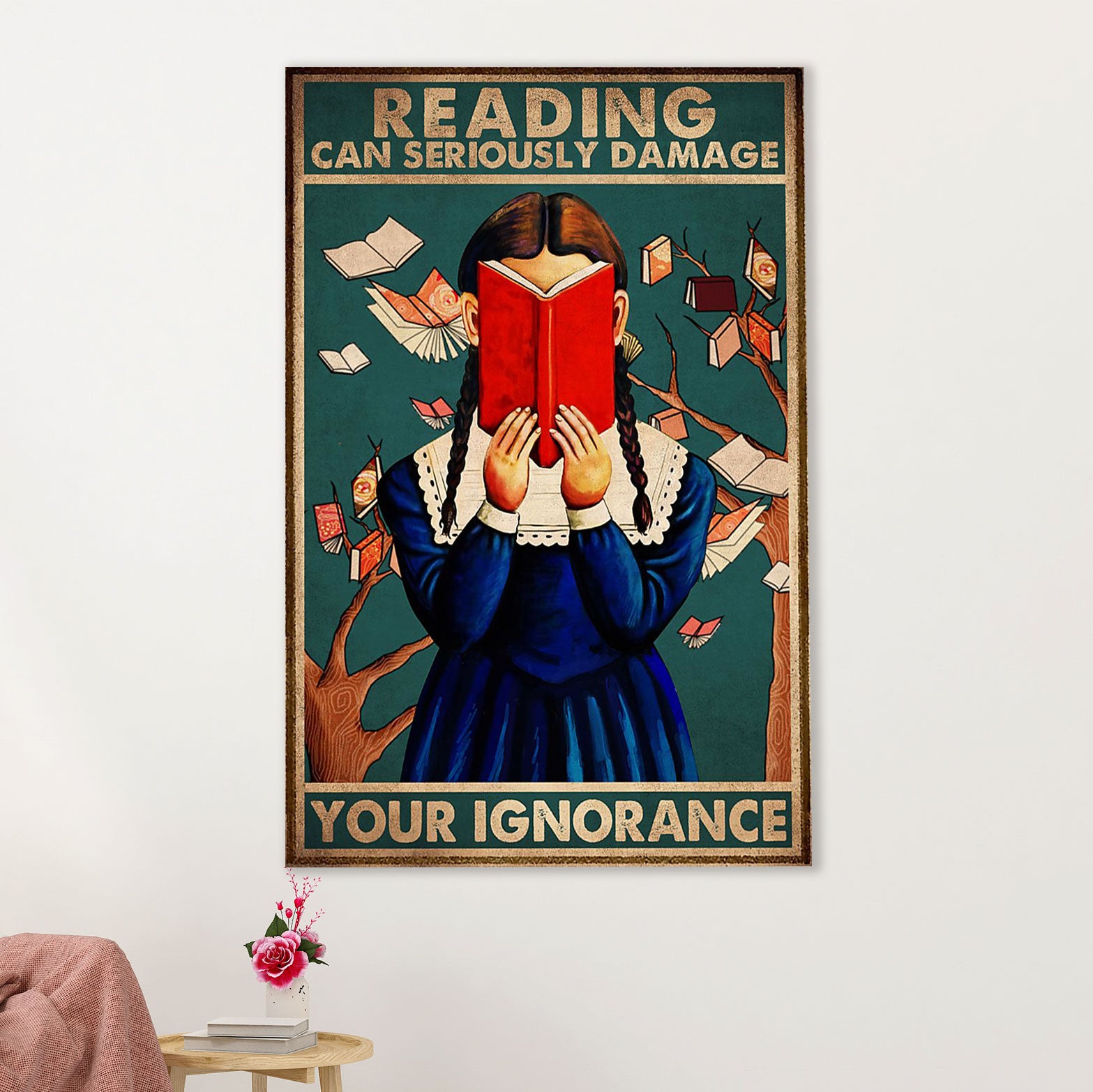 Books Lover Poster Prints | Reading Can Seriously Damage Your Ignorance | Wall Art Gift for Books Reader