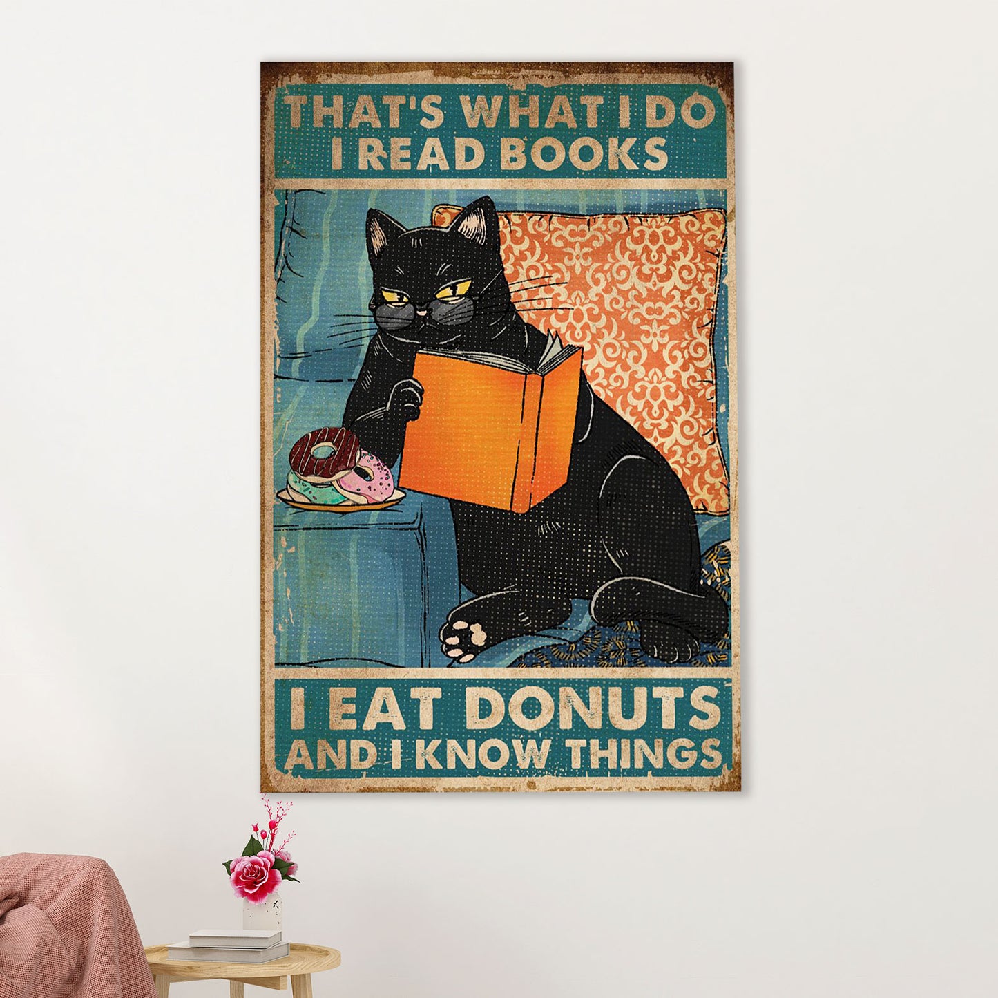Books Lover Poster Prints | That's What I Do, I Read Books, I eat Donuts & I Know Things | Wall Art Gift for Books Reader