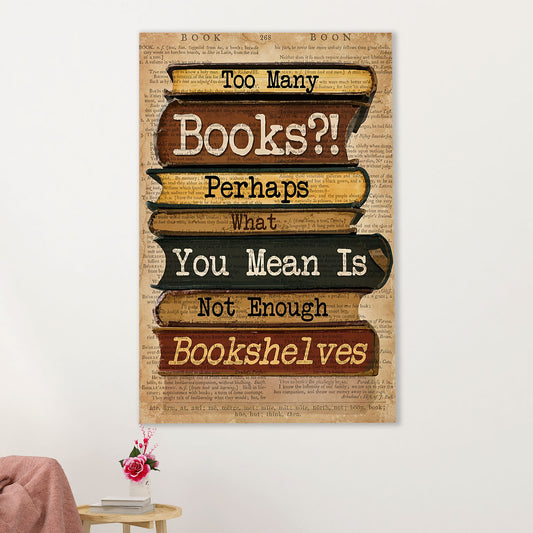 Books Lover Canvas Prints | Too Many Books | Wall Art Gift for Books Reader