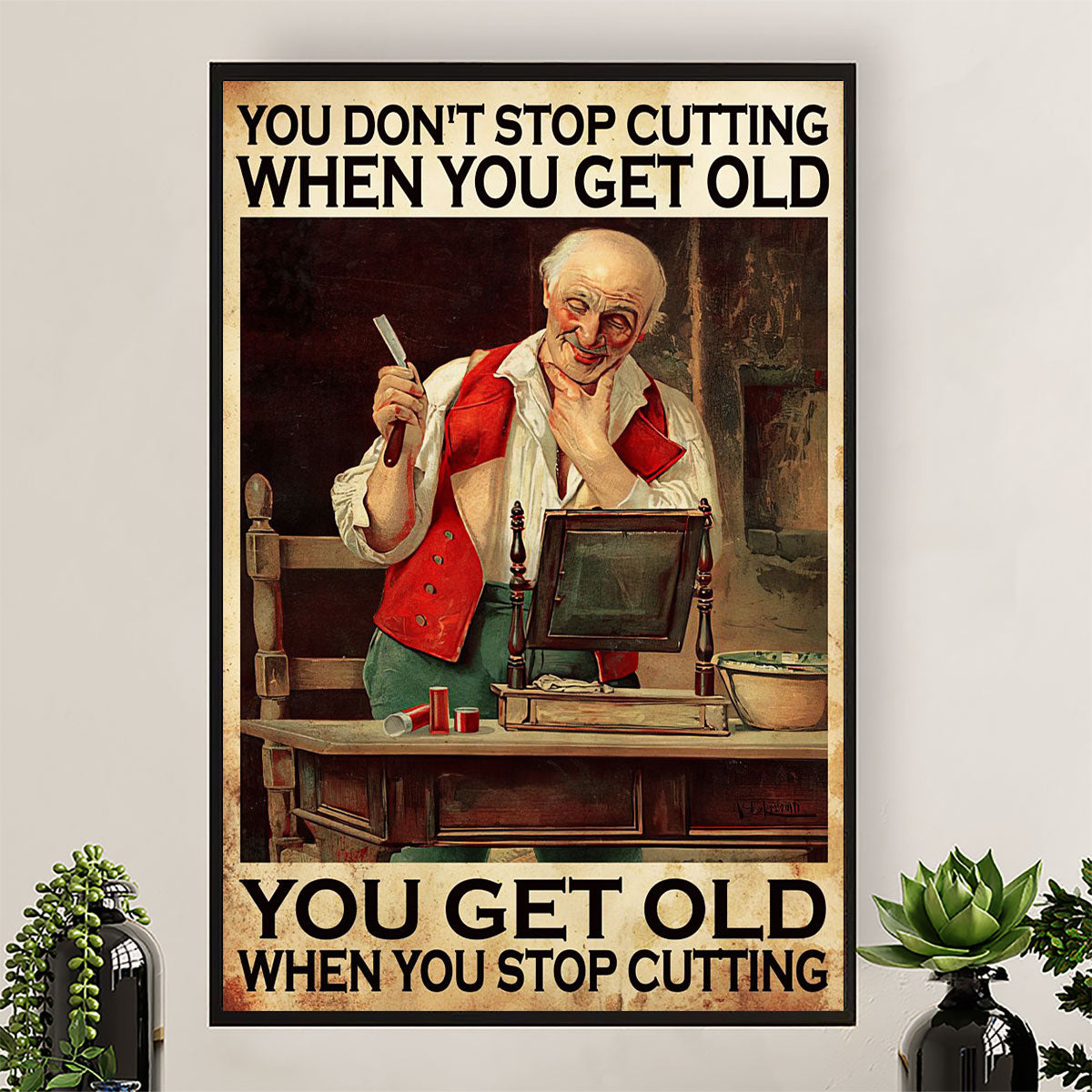 Hairdresser Poster You Don’t Stop Cutting When You Get Old | Wall Art Gift for Hairstylists