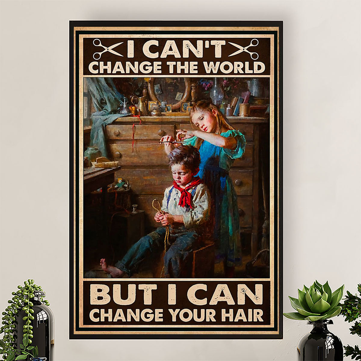 Hairdresser Canvas I Can't Change The World But I Can Change Your Hair | Wall Art Gift for Hairstylists