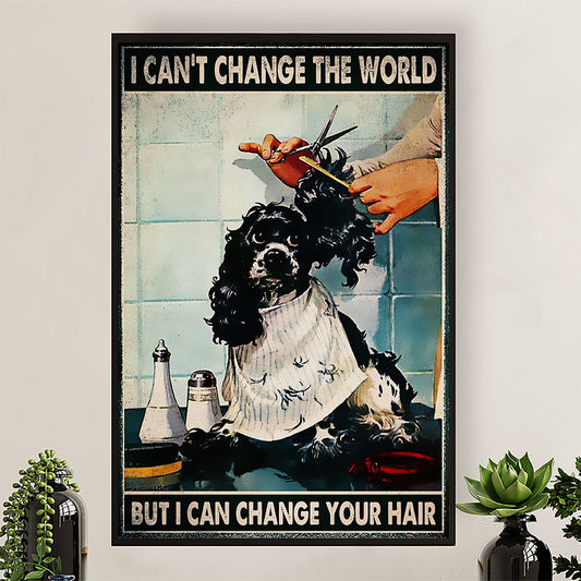 Hairdresser Poster I Can't Change The World But I Can Change Your Hair | Wall Art Gift for Hairstylists