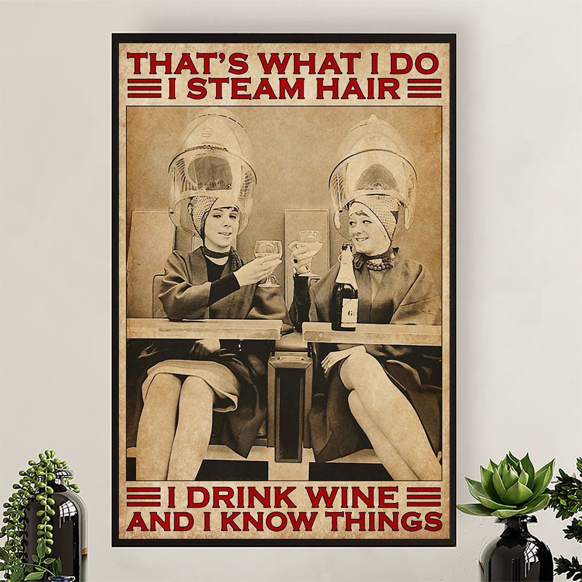 Hairdresser Canvas That's What I Do - I Steam Hair | Wall Art Gift for Hairstylists