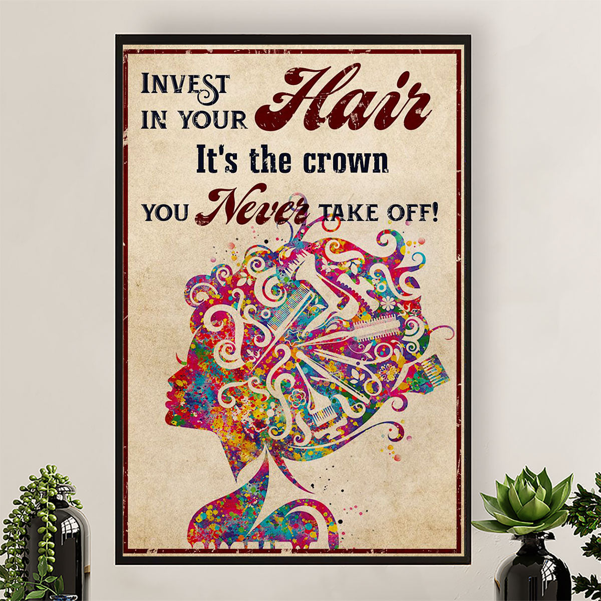 Hairdresser Canvas Invest In Your Hair, It's The Crown | Wall Art Gift for Hairstylists