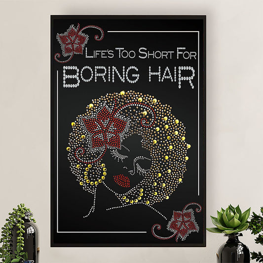 Hairdresser Poster Life's Too Short For Boring Hair | Wall Art Gift for Hairstylists