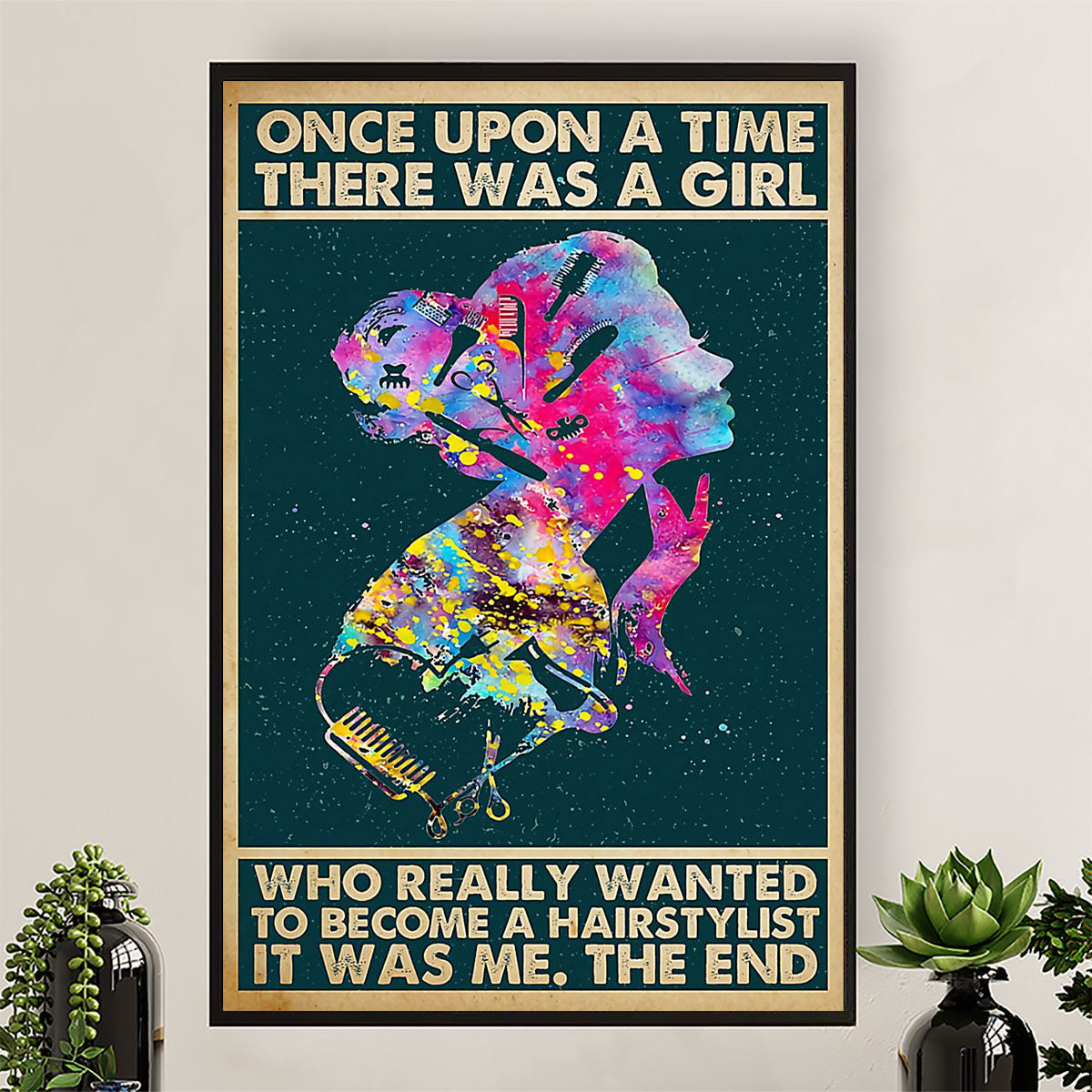 Hairdresser Poster There Was A Girl Who Really Wanted To Become Hairstylist | Wall Art Gift for Hairstylists