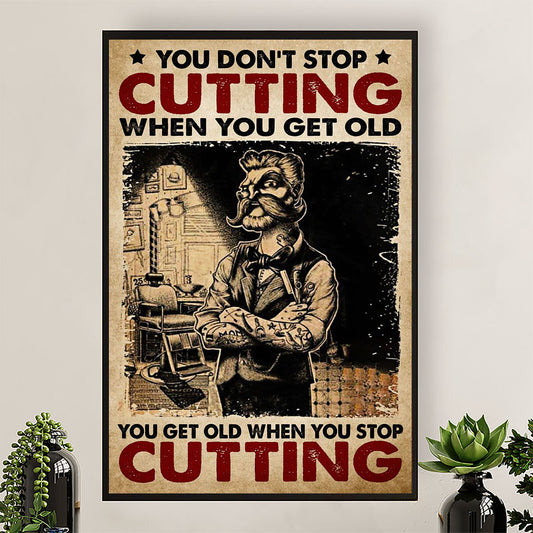 Hairdresser Poster You Get Old When You Stop Cutting | Wall Art Gift for Hairstylists
