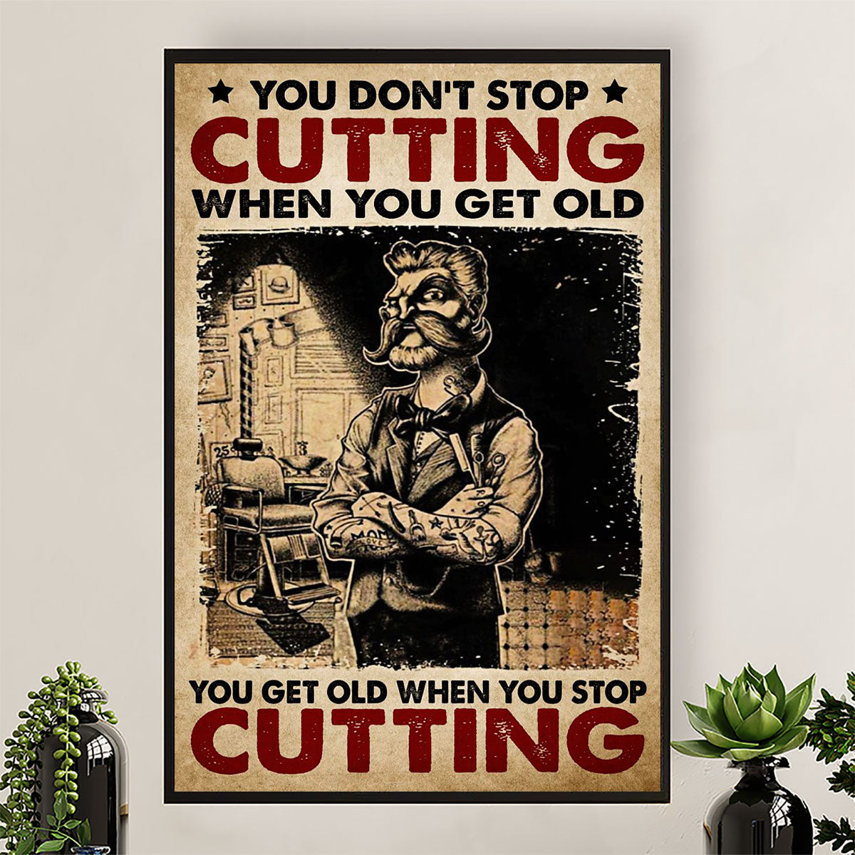 Hairdresser Canvas You Get Old When You Stop Cutting | Wall Art Gift for Hairstylists
