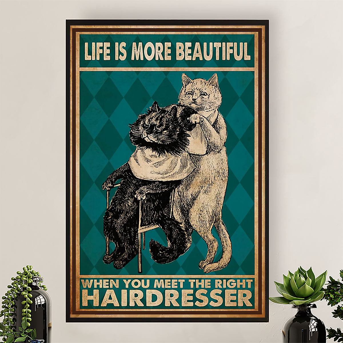 Hairdresser Canvas Life Is More Beautiful When You Meet The Right Hairdresser | Wall Art Gift for Hairstylists