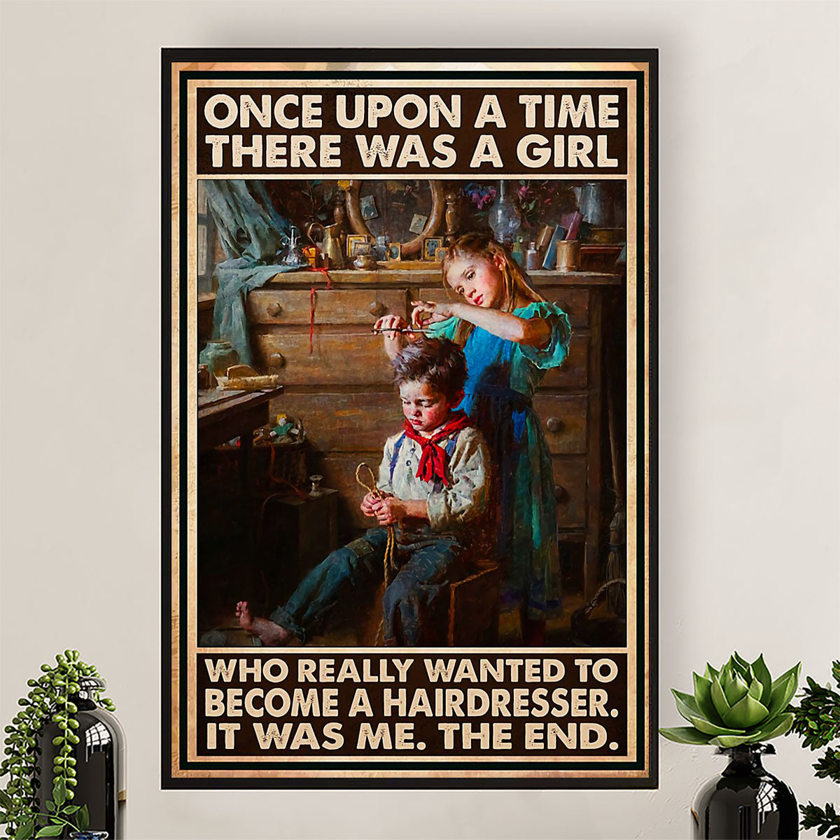 Hairdresser Poster There Was A Girl Who Really Wanted To Become Hairdresser | Wall Art Gift for Hairstylists