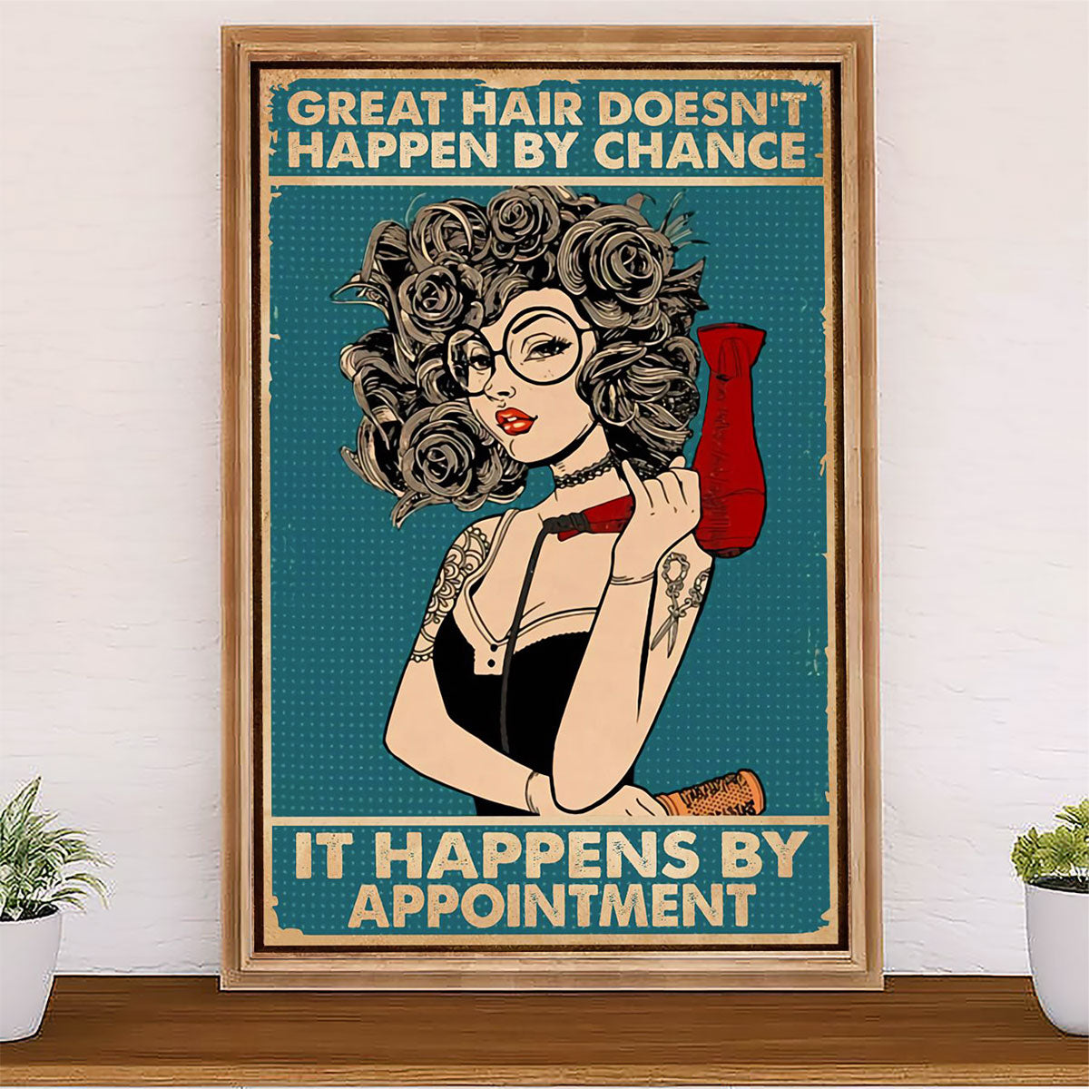 Hairdresser Poster Great Hair Doesn't Happen By Chance | Wall Art Gift for Hairstylists