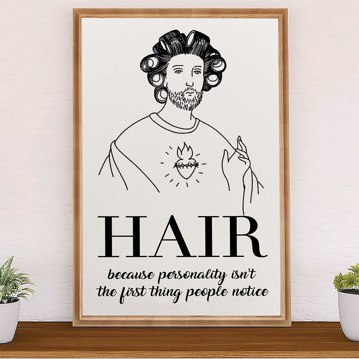 Hairdresser Canvas Hair Because Personality Isn't The First Thing People Notice | Wall Art Gift for Hairstylists