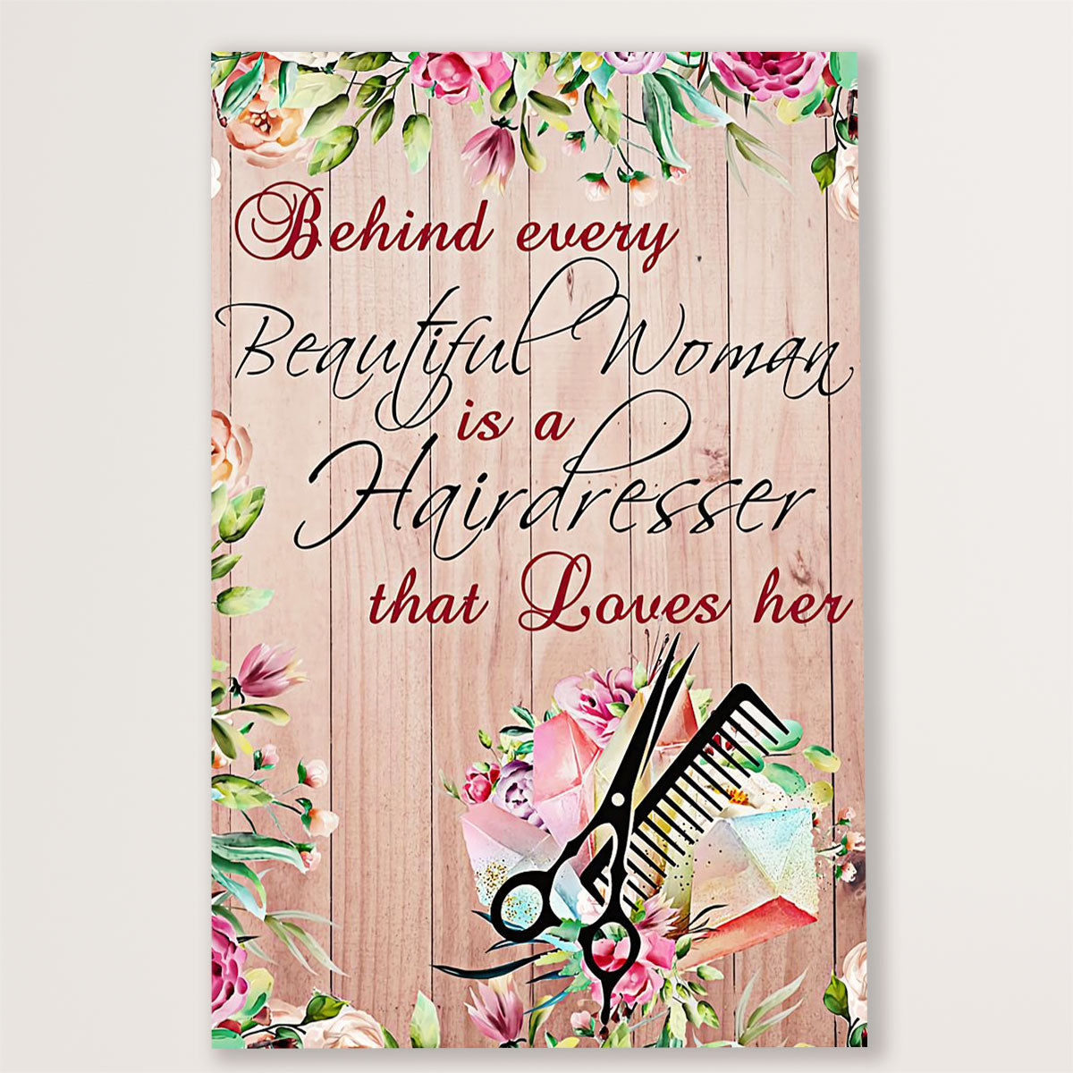 Hairdresser Poster Behind Every Beautiful Woman Is A Hairdresser | Wall Art Gift for Hairstylists
