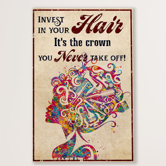 Hairdresser Canvas Invest In Your Hair, It's The Crown | Wall Art Gift for Hairstylists