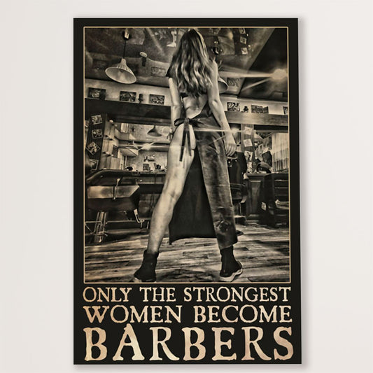 Hairdresser Canvas Only The Strongest Women Become Barbers | Wall Art Gift for Hairstylists