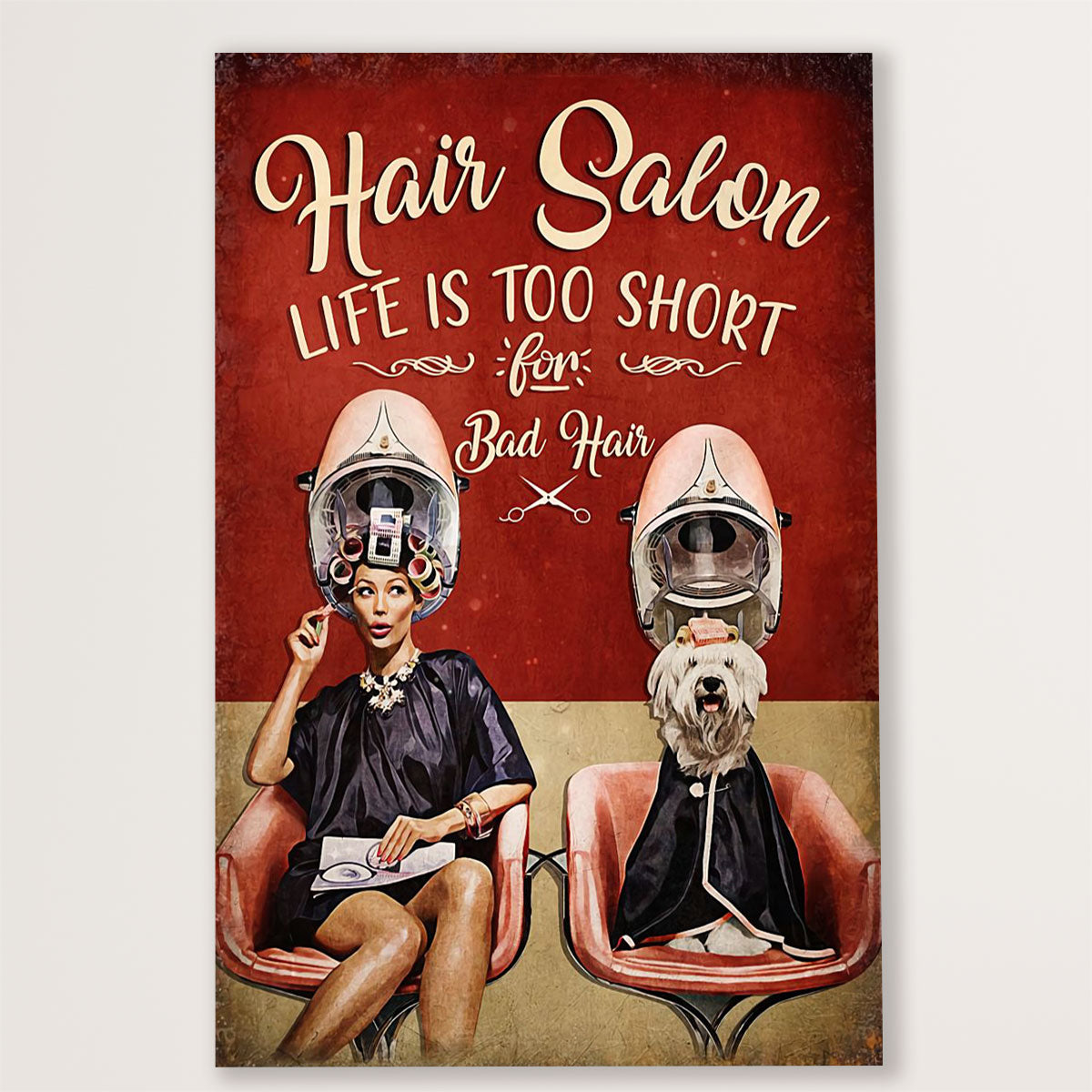 Hairdresser Poster Hair Salon - Life Is Too Short For Bad Hair | Wall Art Gift for Hairstylists