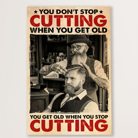 Hairdresser Canvas You Get Old When You Stop Cutting | Wall Art Gift for Hairstylists