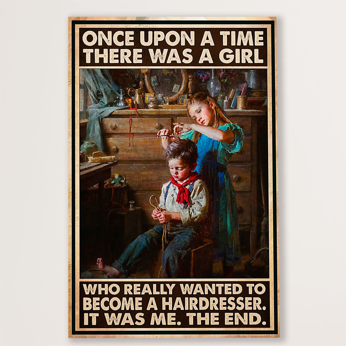 Hairdresser Poster There Was A Girl Who Really Wanted To Become Hairdresser | Wall Art Gift for Hairstylists