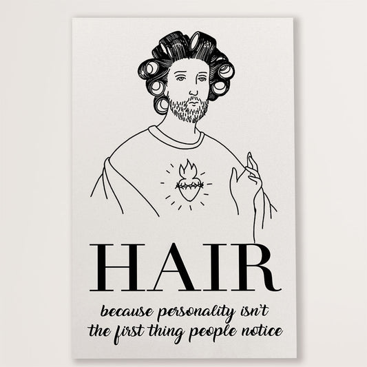 Hairdresser Canvas Hair Because Personality Isn't The First Thing People Notice | Wall Art Gift for Hairstylists
