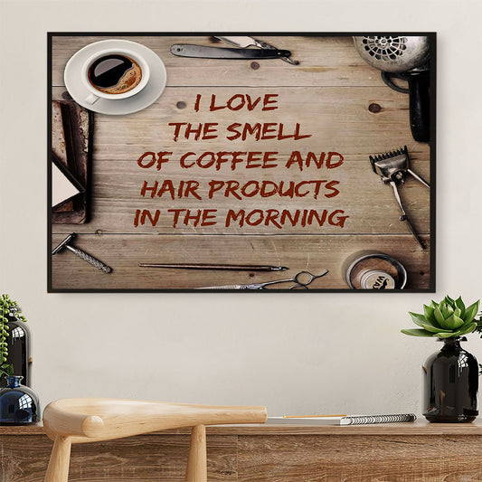 Hairdresser Poster I Love The Smell Of Coffee & Hair Products | Wall Art Gift for Hairstylists