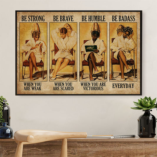 Hairdresser Poster Be Strong When You Are Weak | Wall Art Gift for Hairstylists