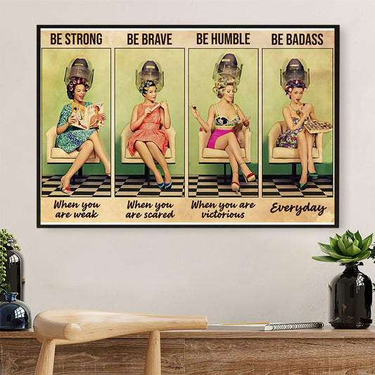 Hairdresser Poster Be Strong When You Are Weak - Woman Hair Salon | Wall Art Gift for Hairstylists