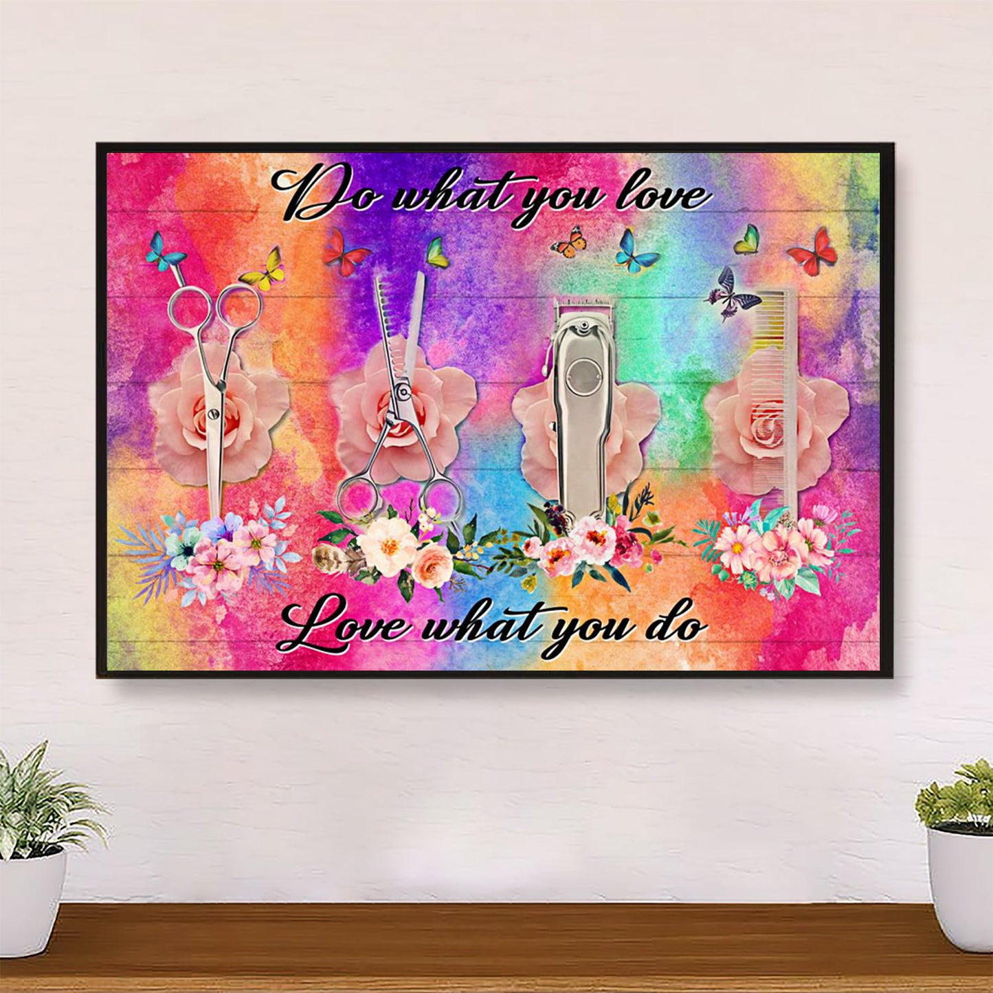 Hairdresser Poster Do What You Love - Love What You Do | Wall Art Gift for Hairstylists