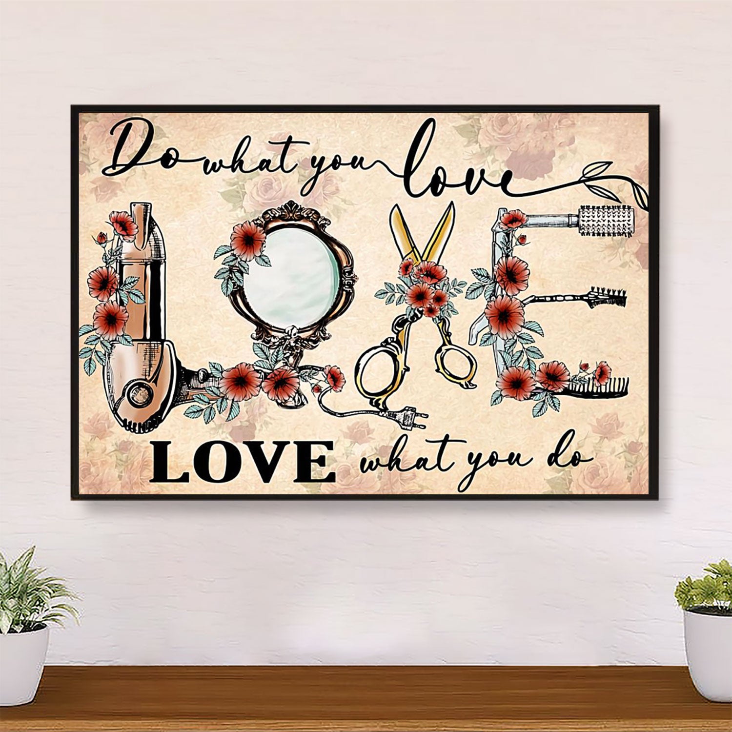 Hairdresser Poster Do What You Love, Love What You Do | Wall Art Gift for Hairstylists