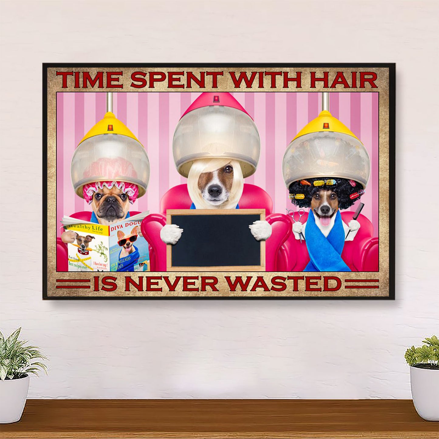 Time Spent With Hair Is Never Wasted - Hairdresser Canvas Wall Art | Home Décor Gift for Hairstylists