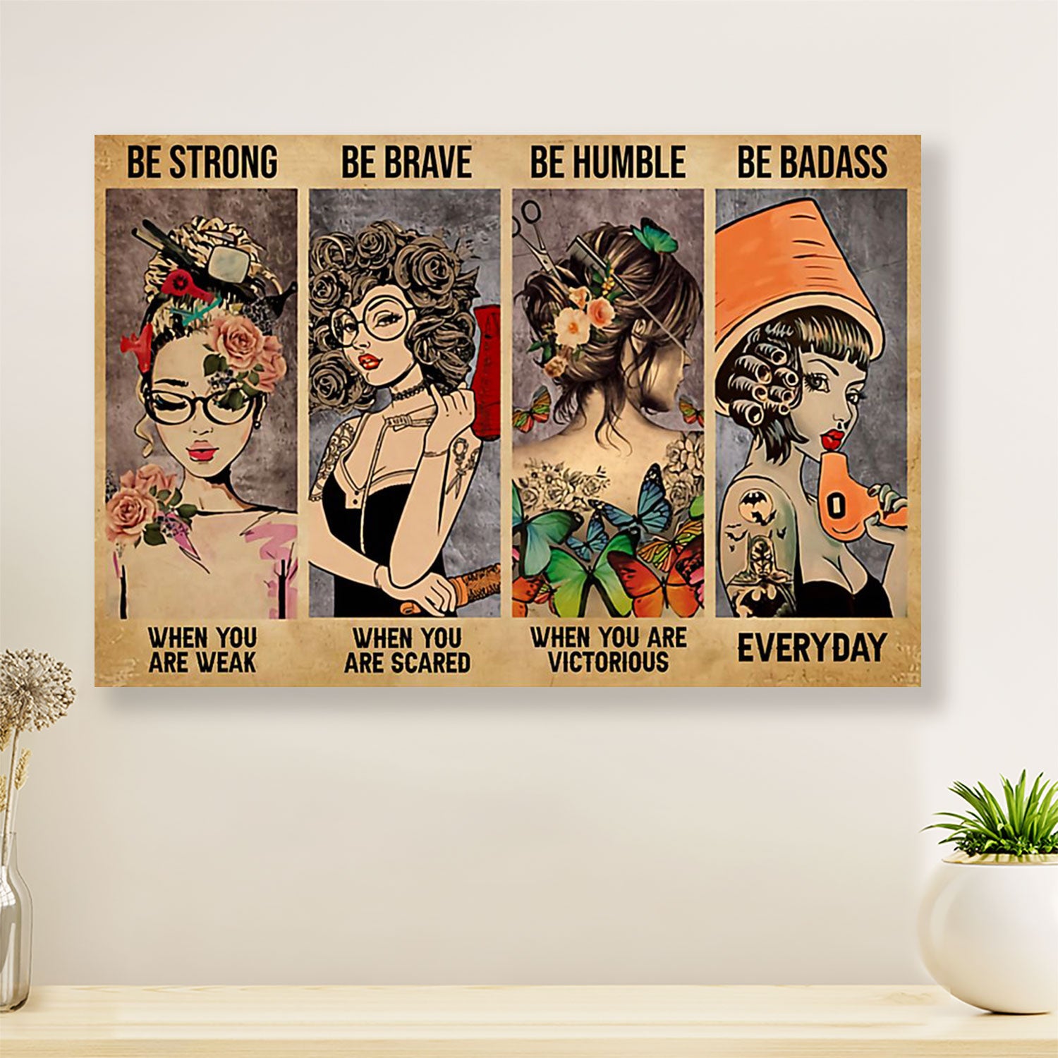 Hairdresser Poster Be Strong When You Are Weak | Wall Art Gift for Hairstylists