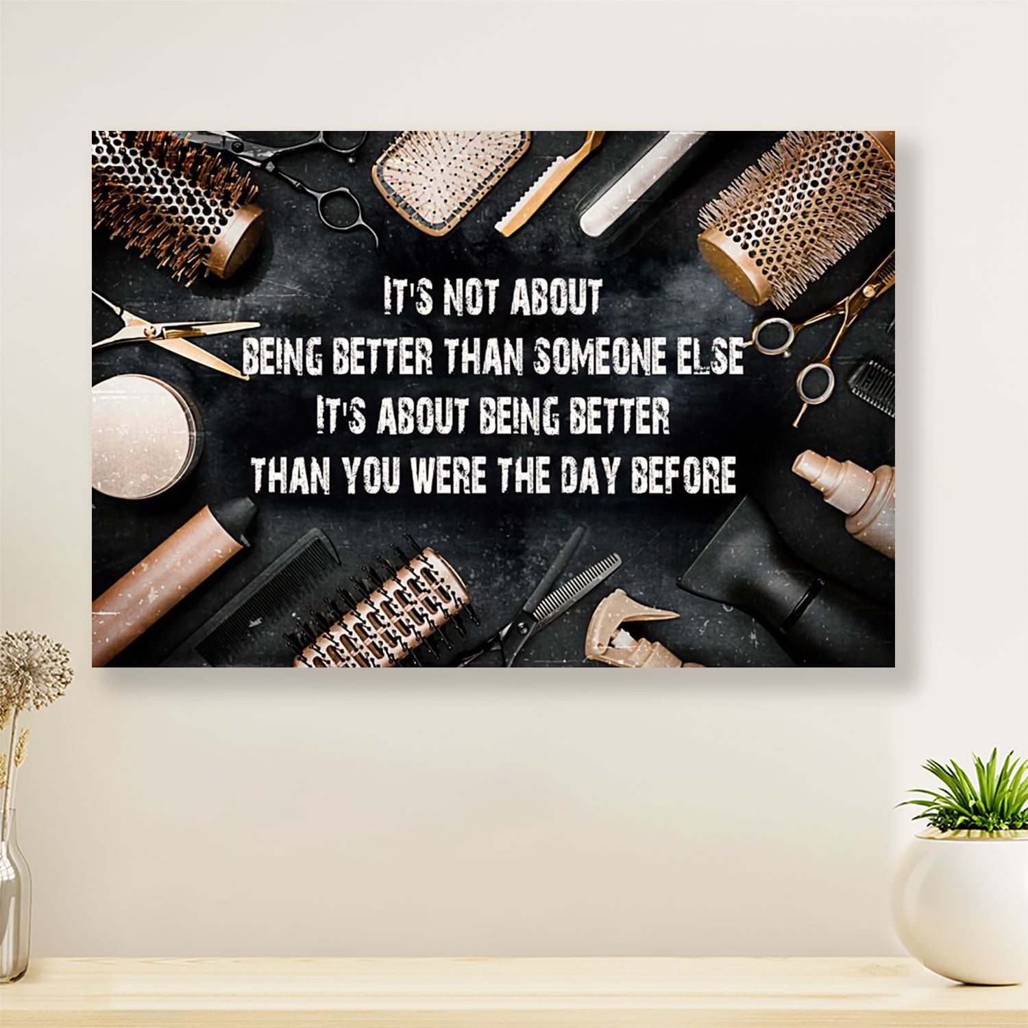 Hairdresser Poster It's About Being Better Than The Day Before | Wall Art Gift for Hairstylists