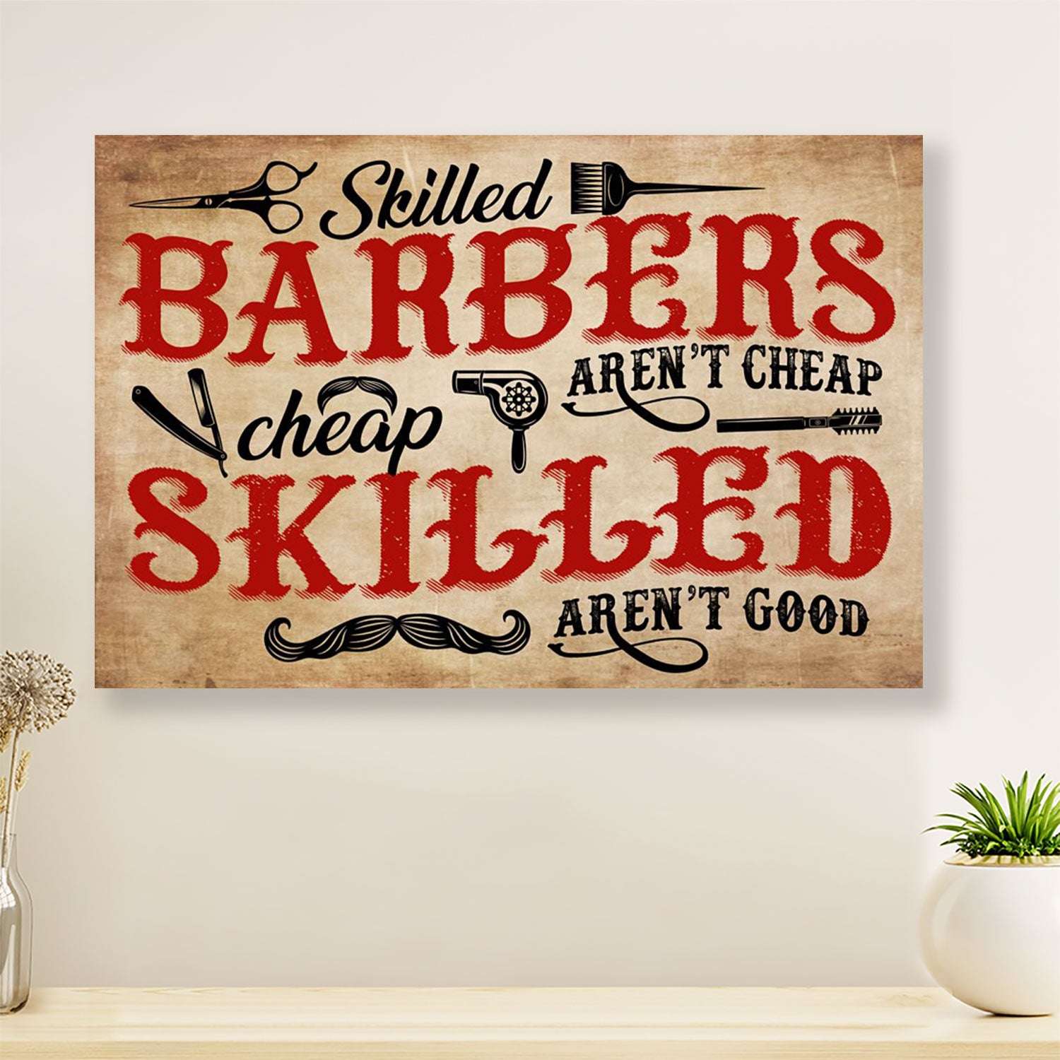 Skilled Barbers Aren't Cheap - Hairdresser Canvas Wall Art | Home Décor Gift for Hairstylists