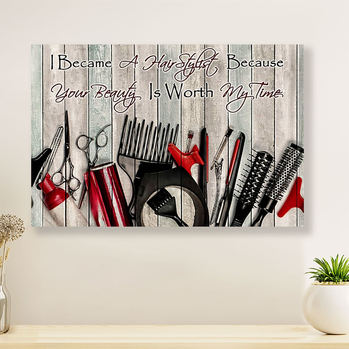 I Became A Hairstylist Because - Hairdresser Canvas Wall Art | Home Décor Gift for Hairstylists