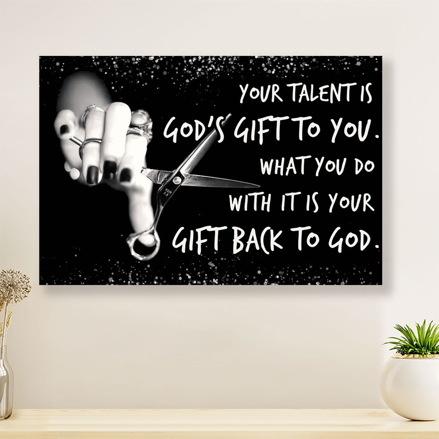 Hairdresser Poster Your Talent Is God's Gift To You | Wall Art Gift for Hairstylists