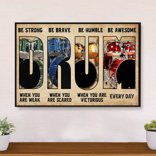 Drumming Poster Be Strong When You Are Weak | Wall Art Gift for Drummer