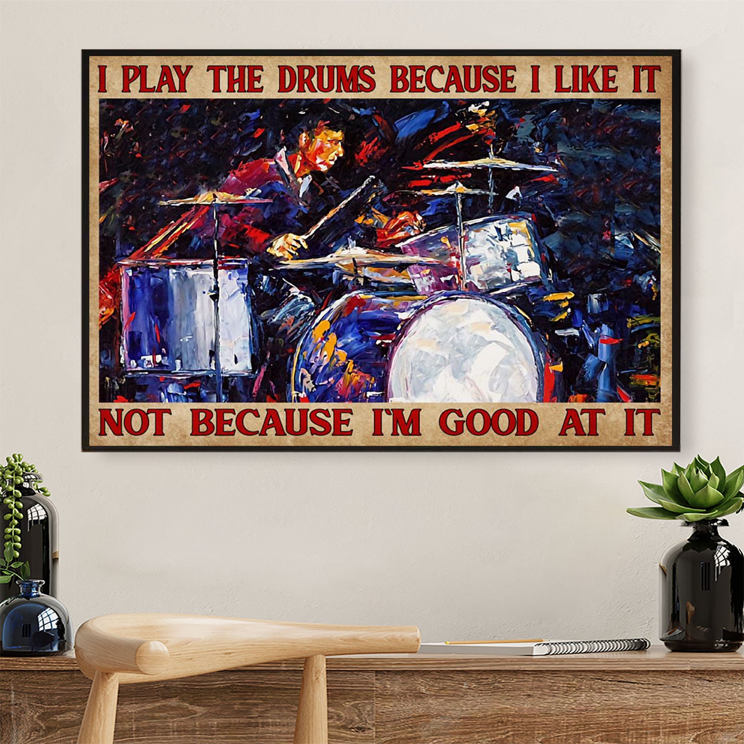 Drumming Canvas I Play The Drums Because I Like It | Wall Art Home Décor Gift for Drummer