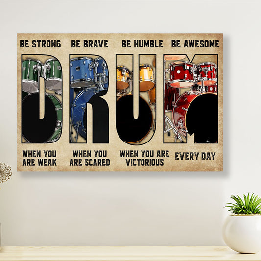 Drumming Canvas Be Strong When You Are Weak | Wall Art Home Décor Gift for Drummer