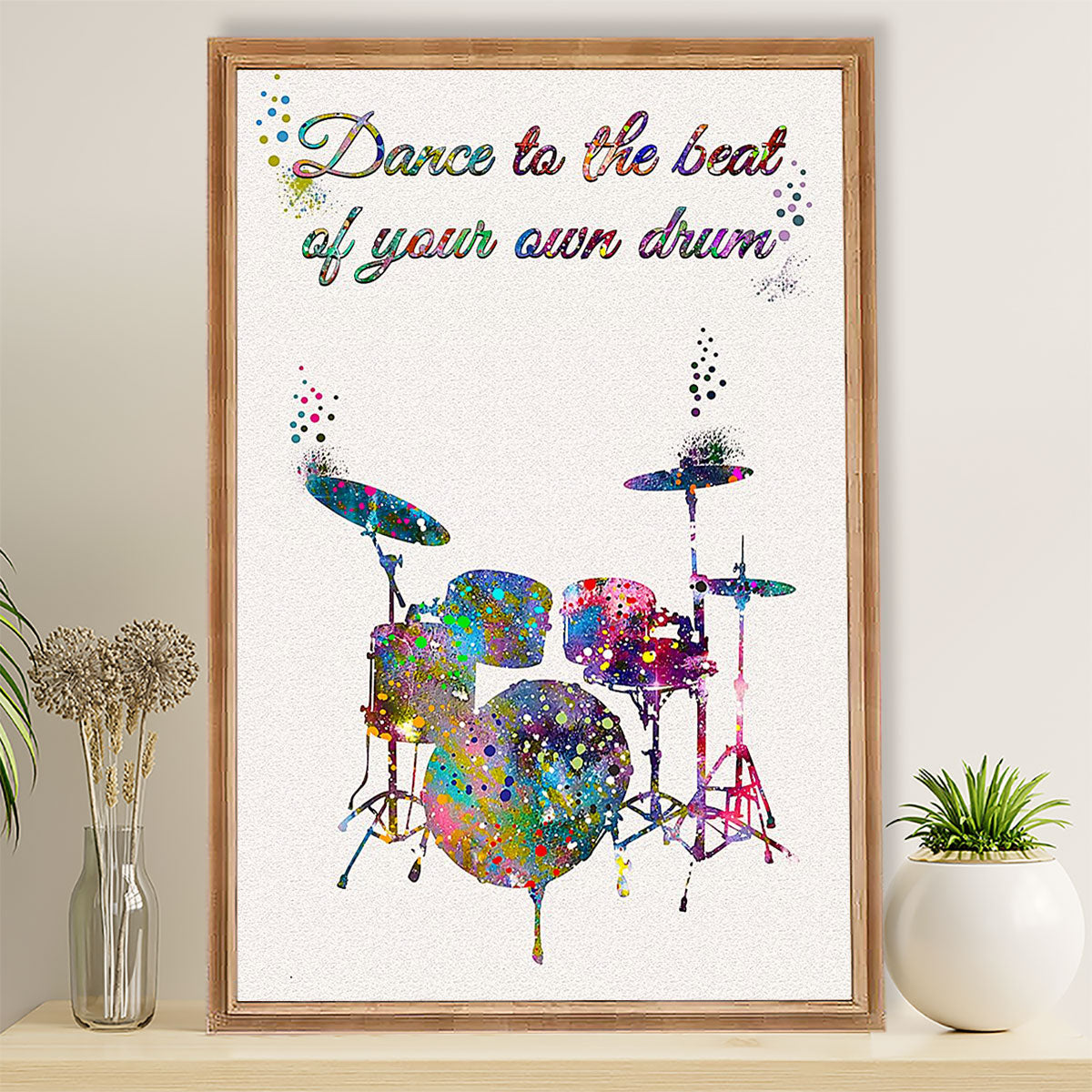 Drumming Canvas Dance To The Beat Of Your Own Drum | Wall Art Gift for Drummers