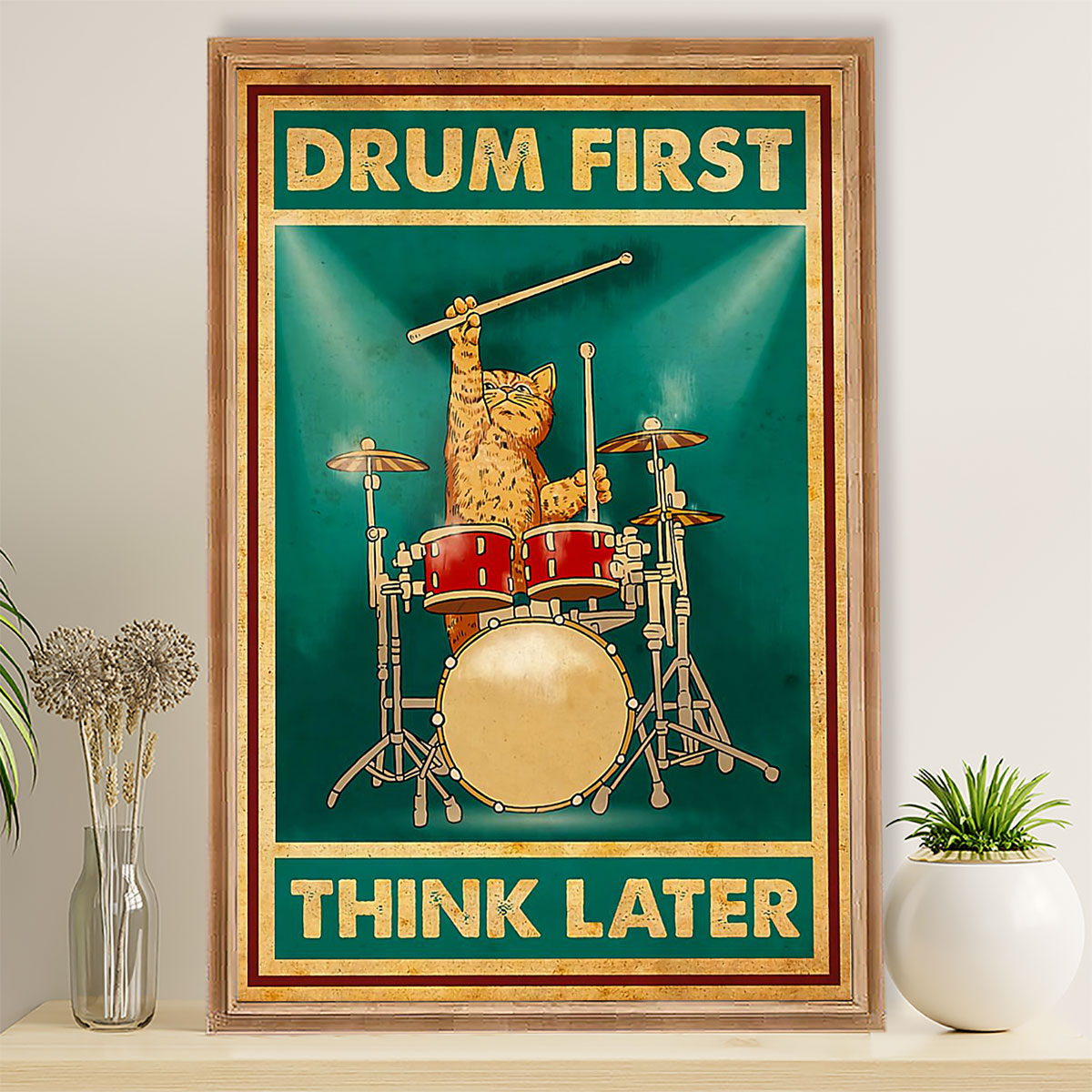 Drumming Poster Drum First, Think Later | Wall Art Gift for Drummers