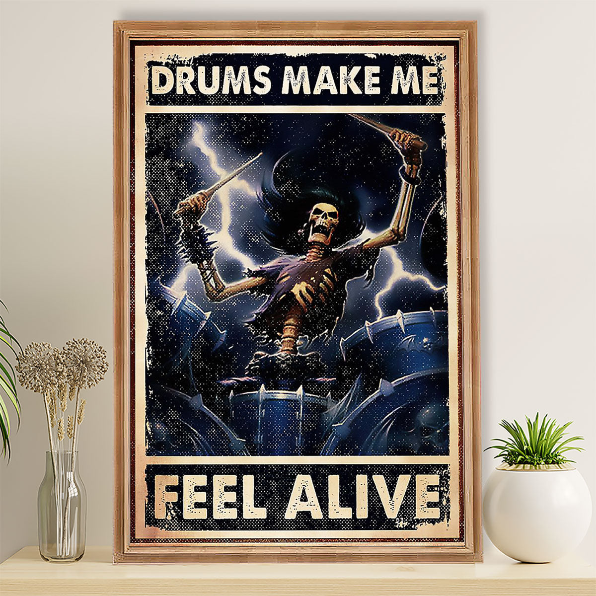 Drumming Poster Drums Make Me Feel Alive | Wall Art Gift for Drummers