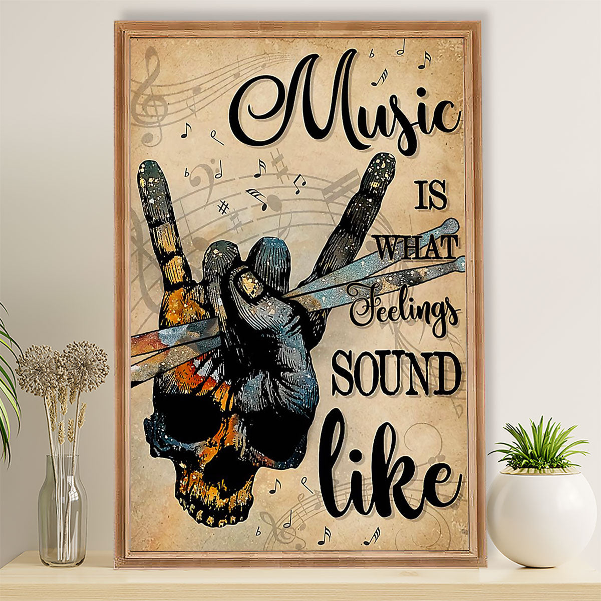 Drumming Poster Music Is What Feelings Sound Like | Wall Art Gift for Drummers