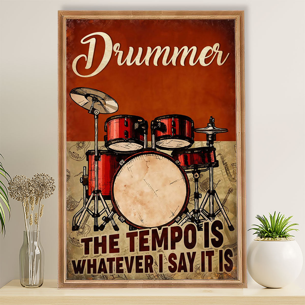 Drumming Poster Drummer - The Tempo Is Whatever I Say It Is | Wall Art Gift for Drummers