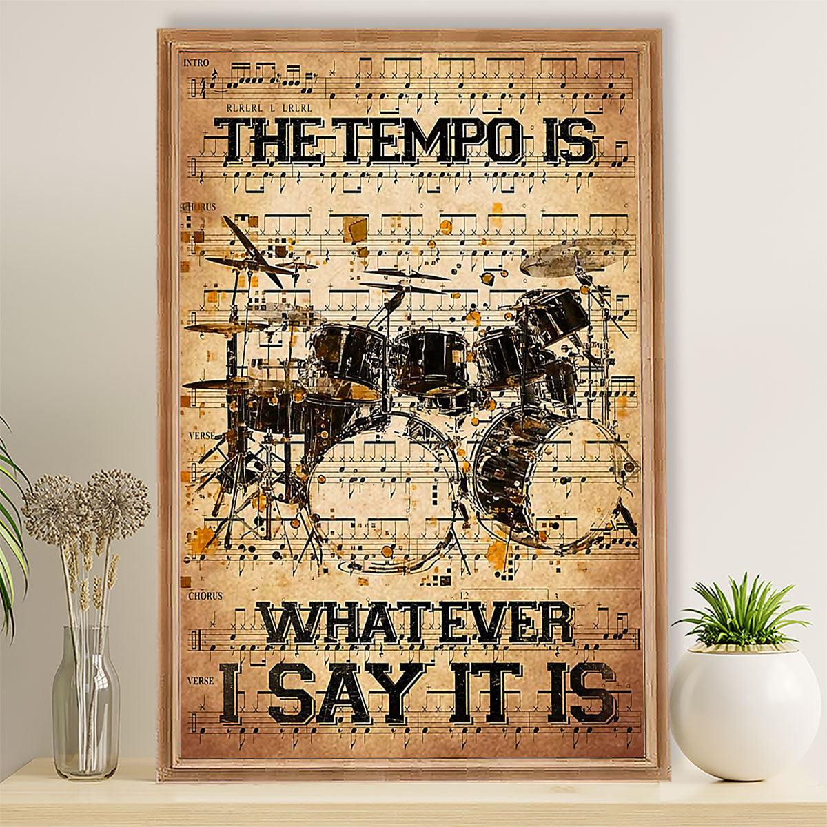 Drumming Canvas The Tempo Is Whatever I Say It Is | Wall Art Gift for Drummers