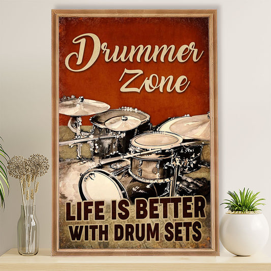 Drumming Poster Drummer Zone - Life Is Better With Drum Sets | Wall Art Gift for Drummers