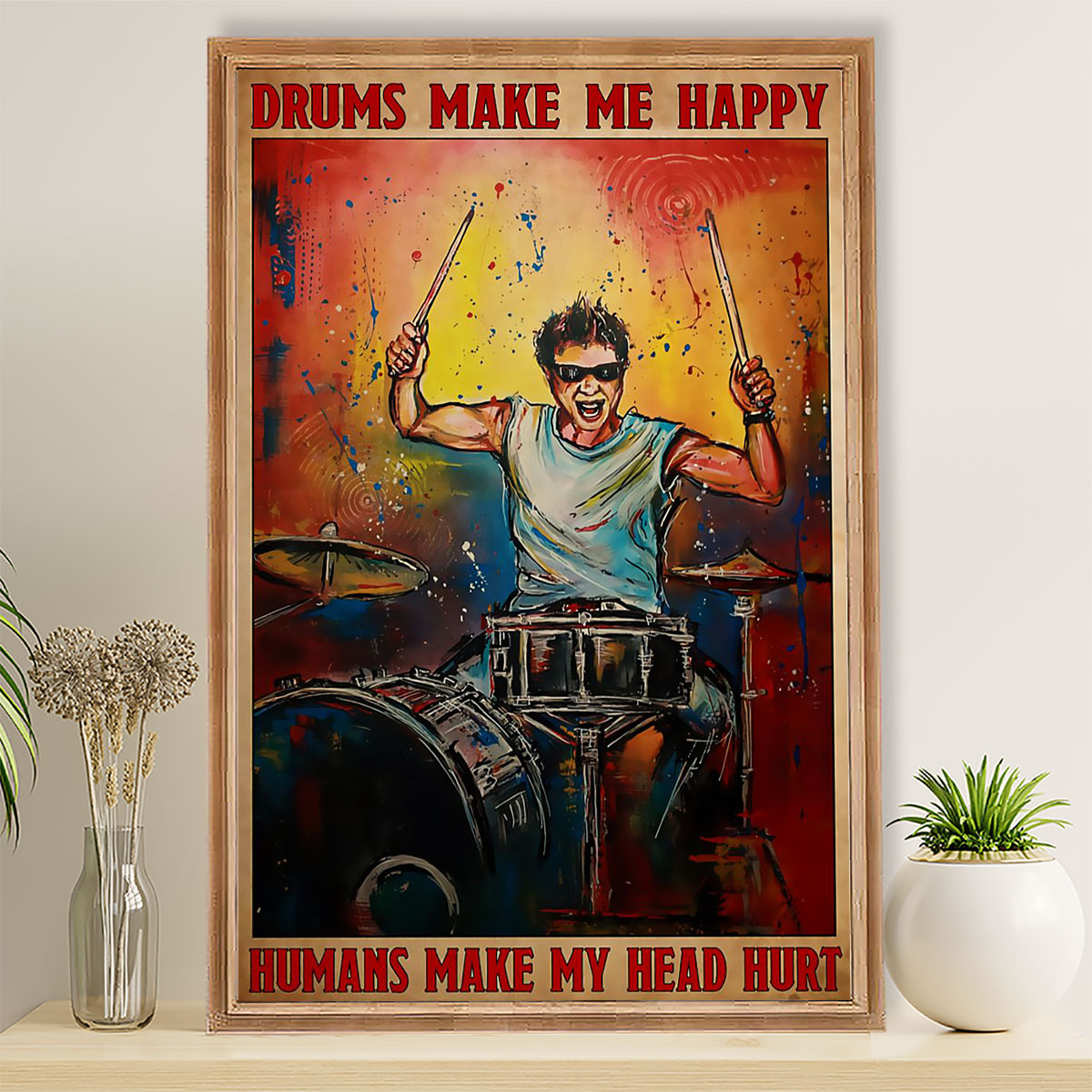 Drumming Canvas Drums Make Me Happy, Humans Make My Head Hurt | Wall Art Gift for Drummers