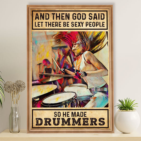 Drumming Poster And Then The God Said Let There Be Sexy People | Wall Art Gift for Drummers