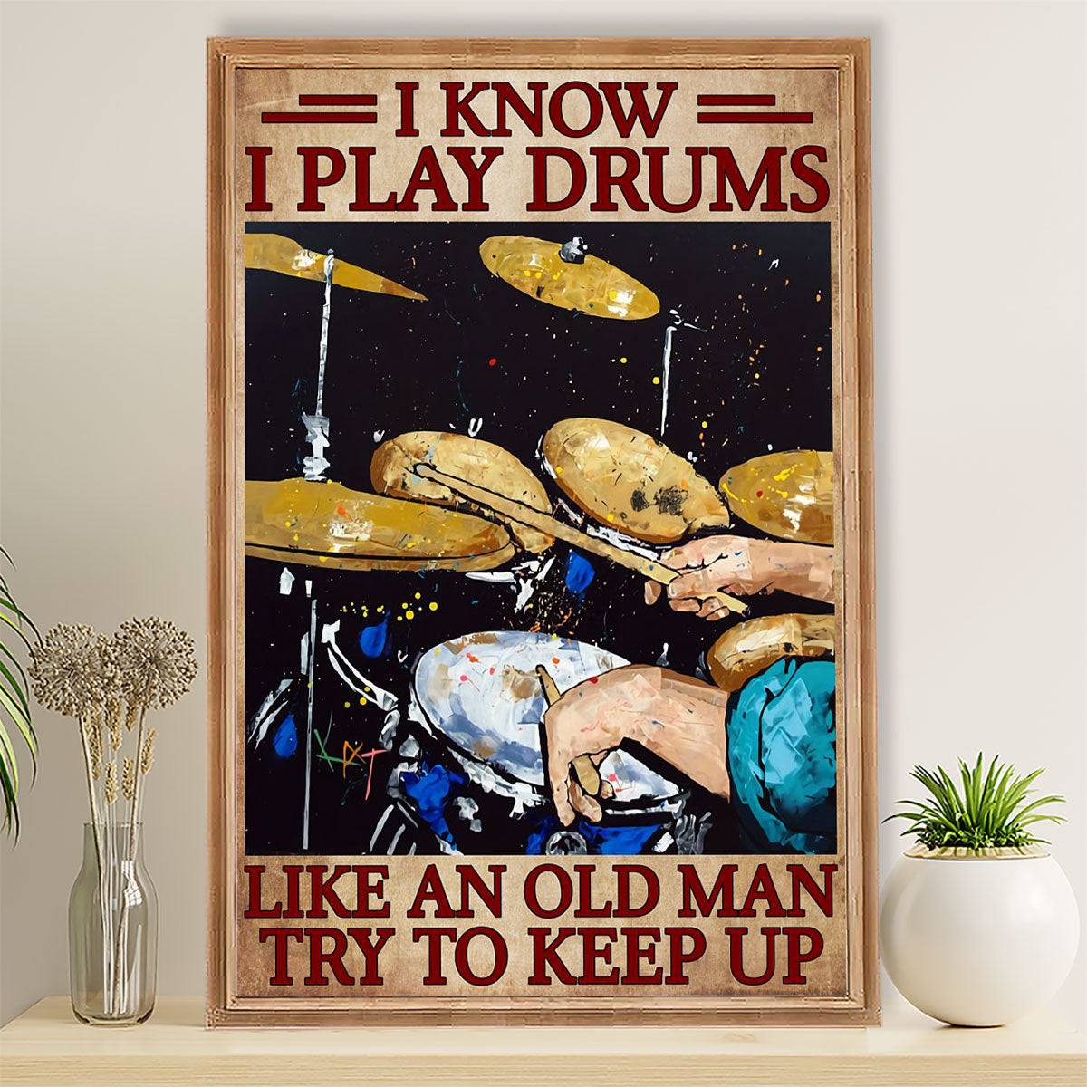Drumming Poster I Know I Play Drums | Wall Art Gift for Drummers
