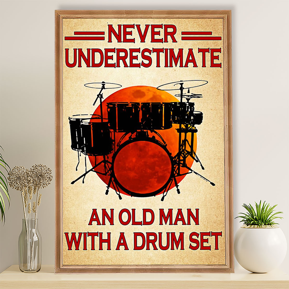 Drumming Poster Never Underestimate An Old Man With A Drum Set | Wall Art Gift for Drummers